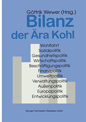 Bilanz der Ära Kohl: Christlich-liberale Politik in Deutschland 1982–1998 (Gegenwartskunde - Sonderheft, Band 10)