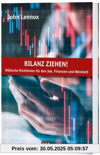 Bilanz ziehen: Biblische Richtlinien für den Job, Finanzen und Weisheit