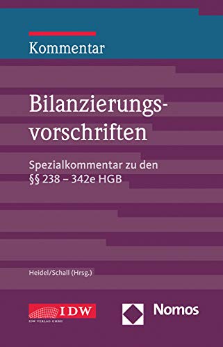 Bilanzierungsvorschriften: Spezialkommentar zu den §§ 238 – 342e HGB Bilanzierungsvorschriften: Spezialkommentar zu den §§ 238 – 342e HGB von IDW