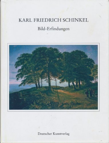 Bild-Erfindungen (Karl Friedrich Schinkel - Lebenswerk, 20) von Deutscher Kunstverlag