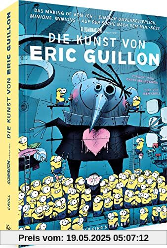 Bildband – Illumination präsentiert: Die Kunst von Eric Guillon: Das Making of von “Ich – Einfach Unverbesserlich”, “Minions”, “Minions – Auf der Suche nach dem Mini-Boss” Bildband – Illumination präsentiert: Die Kunst von Eric Guillon: Das Making of von “Ich – Einfach Unverbesserlich”, “Minions”, “Minions – Auf der Suche nach dem Mini-Boss”