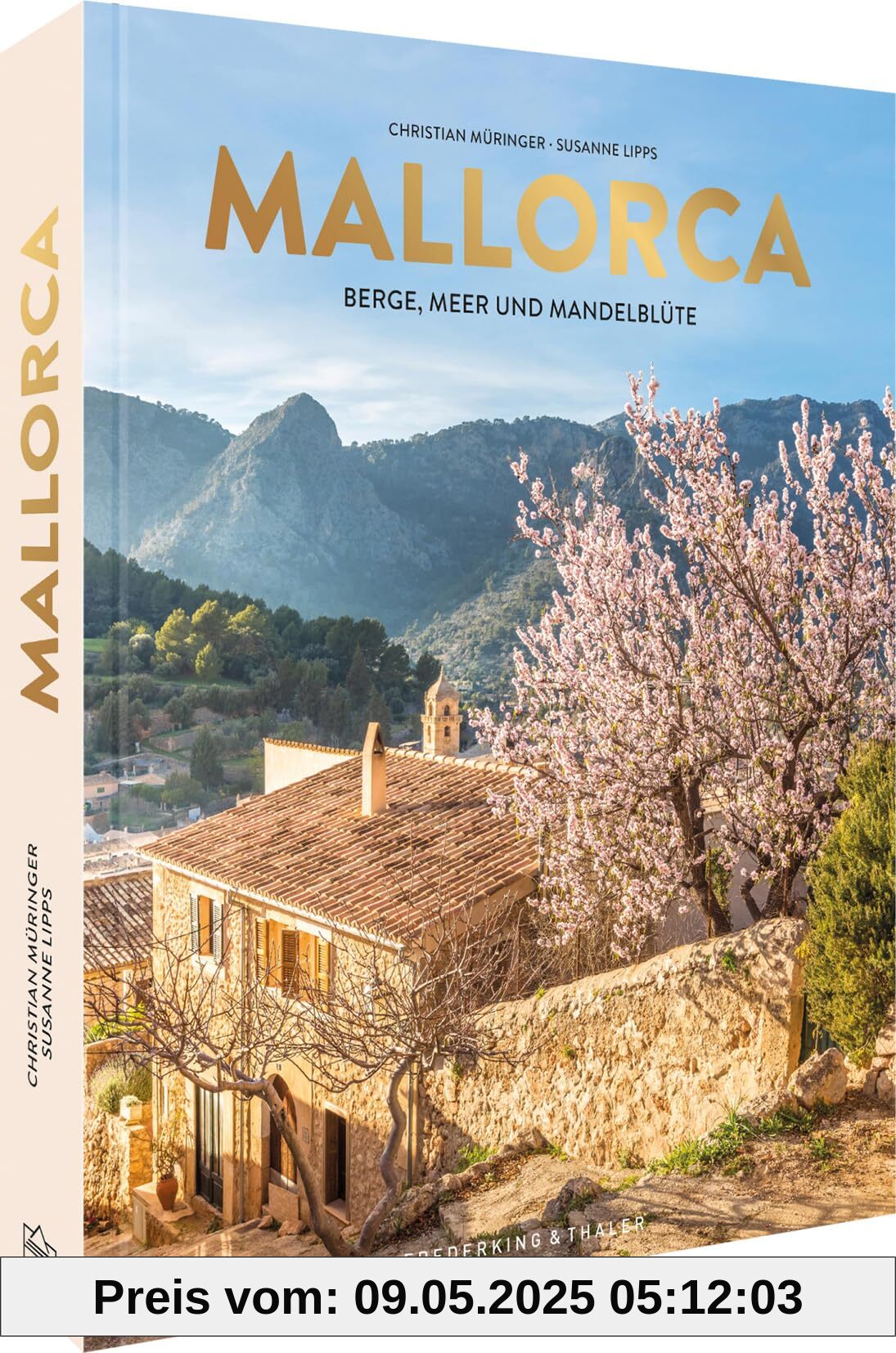Bildband Mallorca: Berge, Meer und Mandelblüte. Entdecken Sie die Lieblingsinsel der Deutschen von ihrer schönsten Seite.
