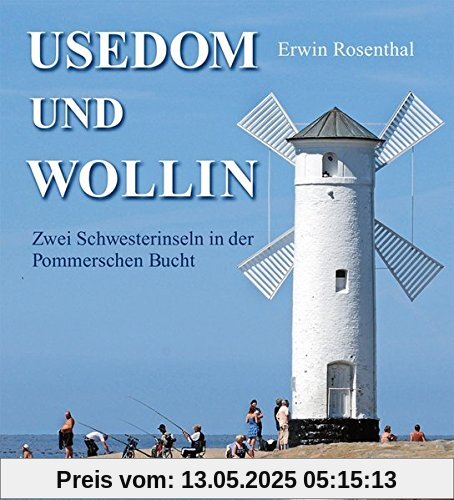 Bildband Usedom und Wollin: Zwei Schwesterinseln in der Pommerschen Bucht