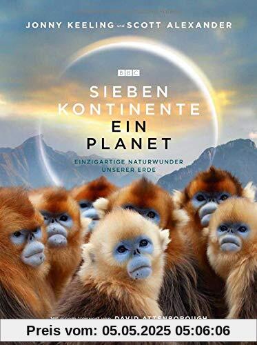 Bildband: Sieben Kontinente – Ein Planet. Einzigartige Naturwunder unserer Erde. Emotionale Geschichten, atemberaubende Bilder und packende Dramen der Natur. Das Buch zum Doku-Meisterwerk der BBC.