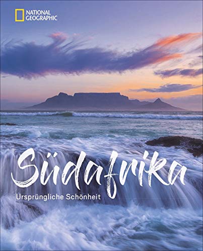 Bildband: Südafrika. Ursprüngliche Schönheit. Faszinierende Bilder und spannende Texte über Natur, Kultur und Geschichte. Mit exklusiven Reisetipps ... Reiseexperten.: Ursprüngliche Schönheit Bildband: Südafrika. Ursprüngliche Schönheit. Faszinierende Bilder und spannende Texte über Natur, Kultur und Geschichte. Mit exklusiven Reisetipps ... Reiseexperten.: Ursprüngliche Schönheit