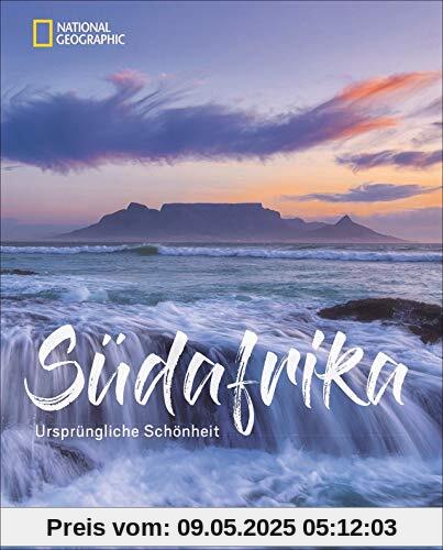 Bildband: Südafrika. Ursprüngliche Schönheit. Faszinierende Bilder und spannende Texte über Natur, Kultur und Geschichte. Mit exklusiven Reisetipps der National Geographic Reiseexperten.