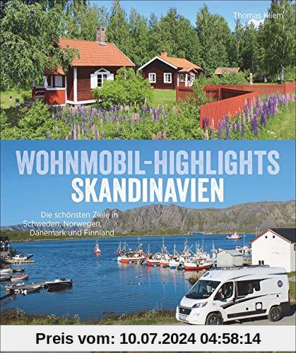 Bildband: Wohnmobil Highlights Skandinavien. Die schönsten Ziele und Touren in Schweden, Norwegen, Dänemark und Finnland. Infos zu Stellplätzen und Campingplätzen inkl. GPS-Koordinaten.