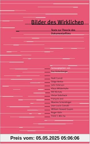 Bilder des Wirklichen: Texte zur Theorie des Dokumentarfilms