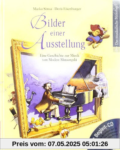 Bilder einer Ausstellung mit CD: Eine Geschichte zur Musik von Modest Mussorgski Bilder einer Ausstellung mit CD: Eine Geschichte zur Musik von Modest Mussorgski