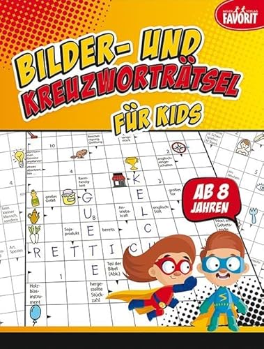 Bilder- und Kreuzworträtsel für Kids: ab 8 Jahren