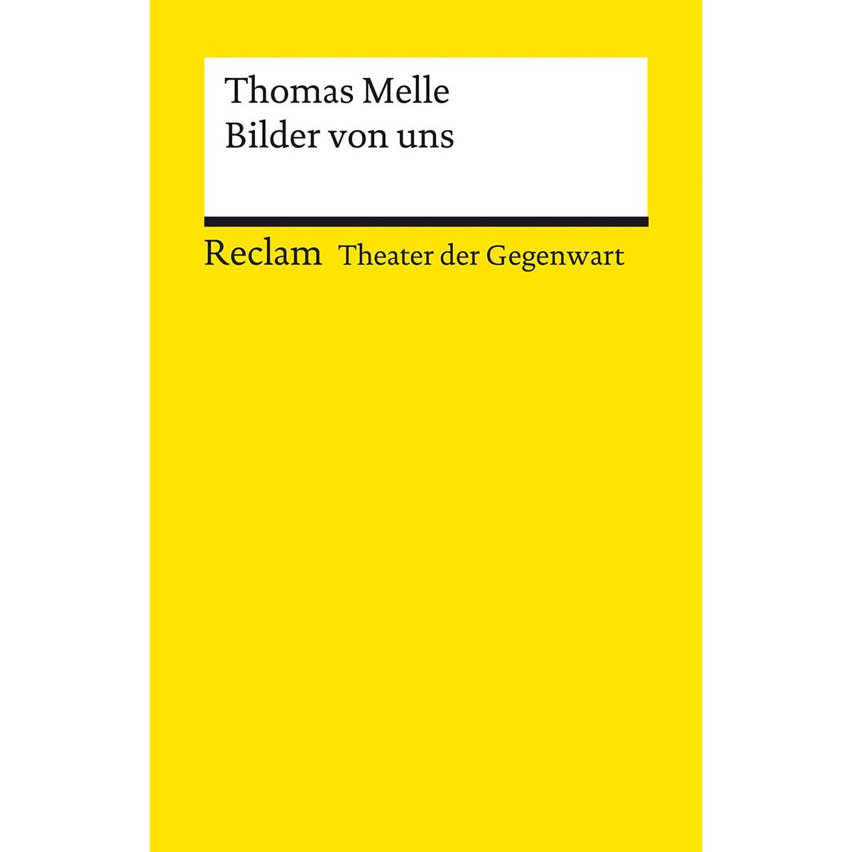 Bilder von uns. Stück Bilder von uns. Stück von Reclam Philipp Jun.