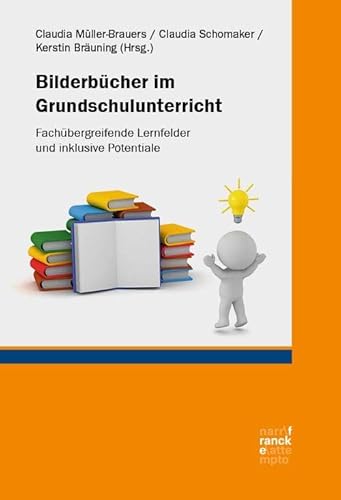 Bilderbücher im Grundschulunterricht: Fachübergreifende Lernfelder und inklusive Potentiale