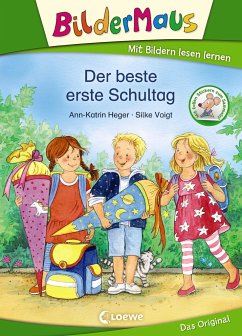 Bildermaus - Der beste erste Schultag von Loewe / Loewe Verlag