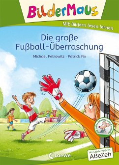 Bildermaus - Die große Fußball-Überraschung von Loewe / Loewe Verlag