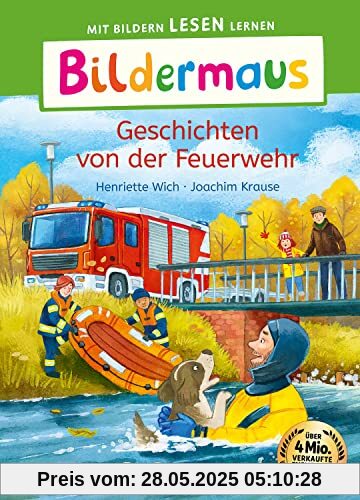 Bildermaus - Geschichten von der Feuerwehr: Mit Bildern lesen lernen - Ideal für die Vorschule und Leseanfänger ab 5 Jahren - Mit Leselernschrift ABeZeh