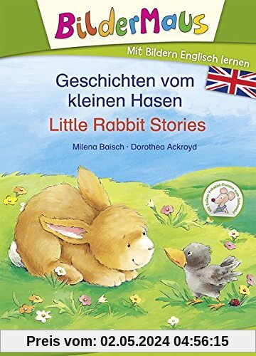 Bildermaus - Mit Bildern Englisch lernen - Geschichten vom kleinen Hasen - Little Rabbit Stories