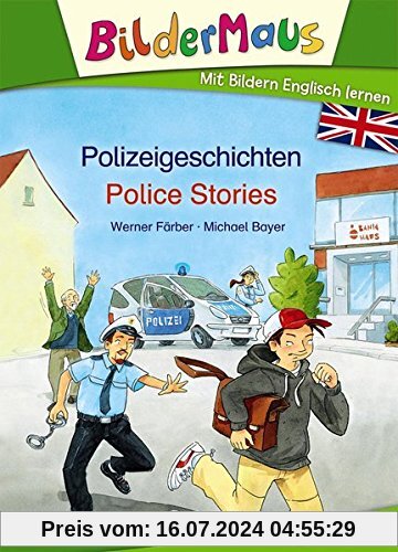 Bildermaus - Mit Bildern Englisch lernen Polizeigeschichten - Police Stories