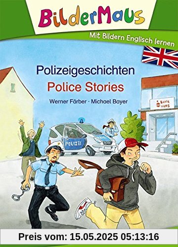 Bildermaus - Mit Bildern Englisch lernen Polizeigeschichten - Police Stories