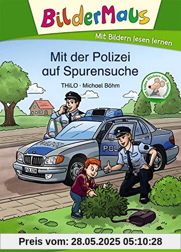 Bildermaus - Mit der Polizei auf Spurensuche: Mit Bildern lesen lernen - Ideal für die Vorschule und Leseanfänger ab 5 Jahre