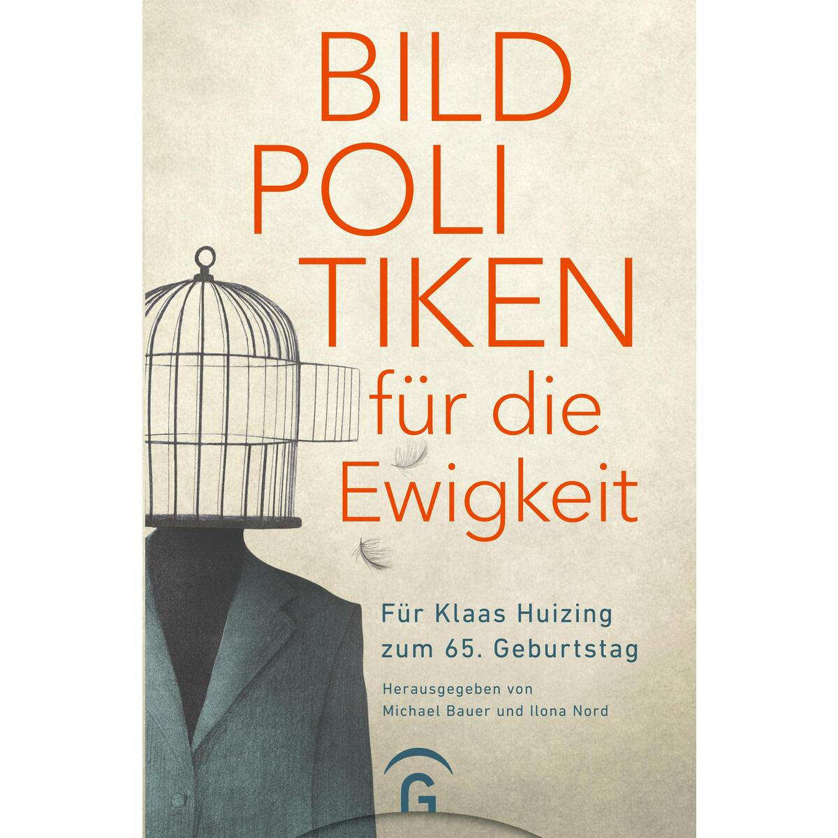 Bildpolitiken für die Ewigkeit von Guetersloher Verlagshaus