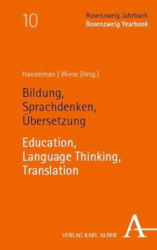 Bildung, Sprachdenken, Übersetzung | Bildung, Language Thinking, Translation (Rosenzweig-Jahrbuch)