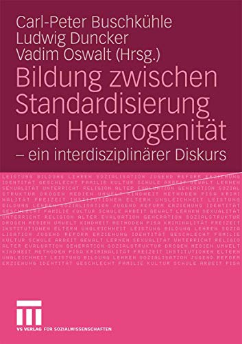 Bildung Zwischen Standardisierung Und Heterogenität: #name?: - ein interdisziplinärer Diskurs von VS Verlag für Sozialwissenschaften