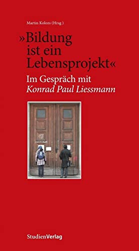 "Bildung ist ein Lebensprojekt". Im Gespräch mit Konrad Paul Liessmann