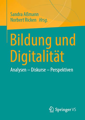 Bildung und Digitalität: Analysen – Diskurse – Perspektiven von Springer VS