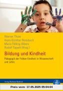 Bildung und Kindheit: Pädagogik der Frühen Kindheit in Wissenschaft und Lehre