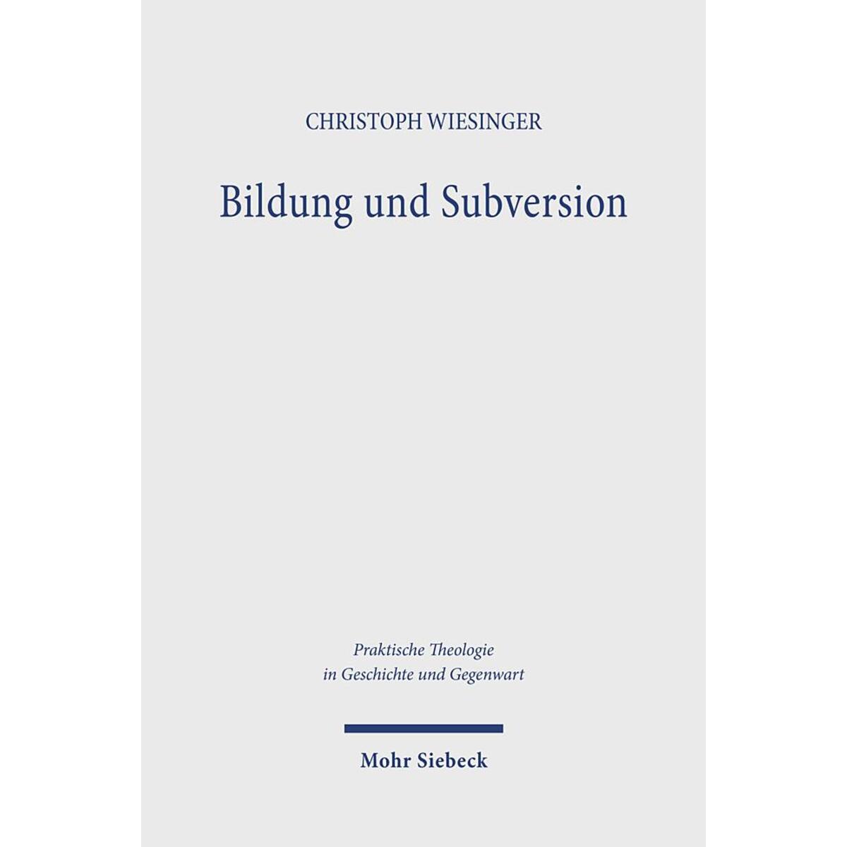 Bildung und Subversion Bildung und Subversion von Mohr Siebeck GmbH & Co. K
