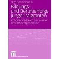 Bildungs- und Berufserfolge junger Migranten