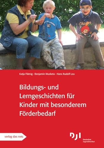 Bildungs- und Lerngeschichten für Kinder mit besonderen Förderbedarf: Bildungs- und Lerngeschichten spezial Bildungs- und Lerngeschichten für Kinder mit besonderen Förderbedarf: Bildungs- und Lerngeschichten spezial