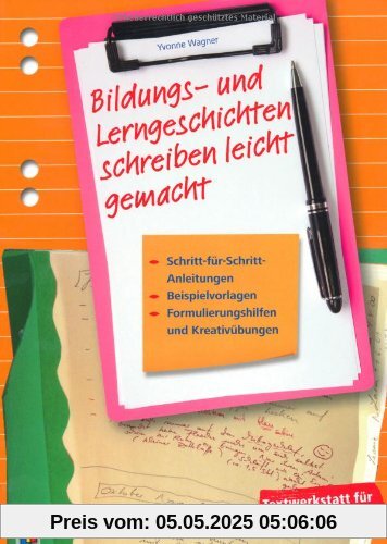 Bildungs- und Lerngeschichten schreiben leicht gemacht: Schritt für Schritt-Anleitungen, Beispielvorlagen, Formulierungshilfen und Kreativübungen Bildungs- und Lerngeschichten schreiben leicht gemacht: Schritt für Schritt-Anleitungen, Beispielvorlagen, Formulierungshilfen und Kreativübungen