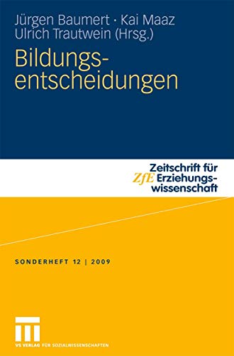 Bildungsentscheidungen (Zeitschrift für Erziehungswissenschaft - Sonderheft) (German Edition) (Zeitschrift für Erziehungswissenschaft - Sonderheft, 12, Band 12) von VS Verlag für Sozialwissenschaften