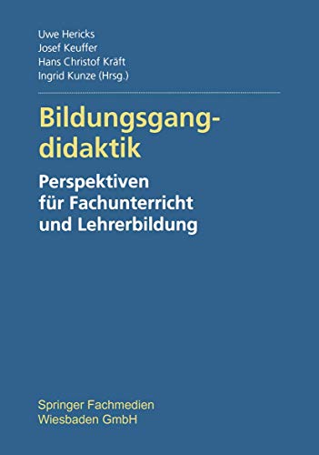 Bildungsgangdidaktik: Perspektiven für Fachunterricht und Lehrerbildung (German Edition)