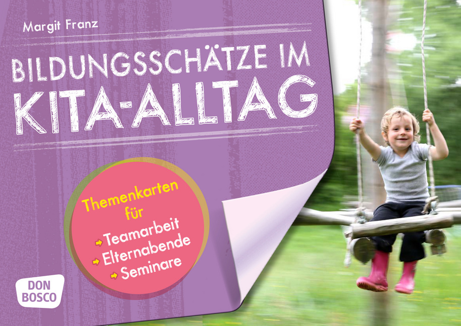 Bildungsschätze im Kita-Alltag Bildungsschätze im Kita-Alltag von Don Bosco Medien