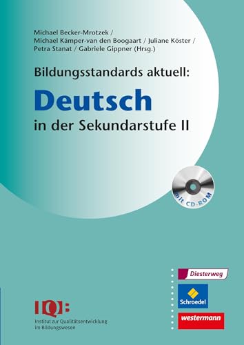 Bildungsstandards aktuell: Deutsch in der Sekundarstufe II: Mit CD-ROM