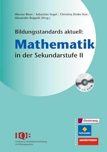 IQB Bildungsstandards SII: Mathematik (Bildungsstandards aktuell, Band 1): mit CD-ROM von Westermann Bildungsmedien Verlag GmbH