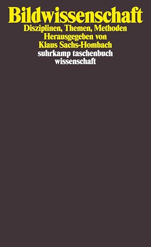 Bildwissenschaft: Disziplinen, Themen, Methoden (suhrkamp taschenbuch wissenschaft) von Suhrkamp Verlag AG