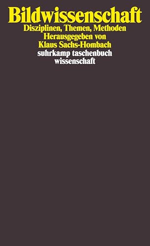 Bildwissenschaft: Disziplinen, Themen, Methoden (suhrkamp taschenbuch wissenschaft)