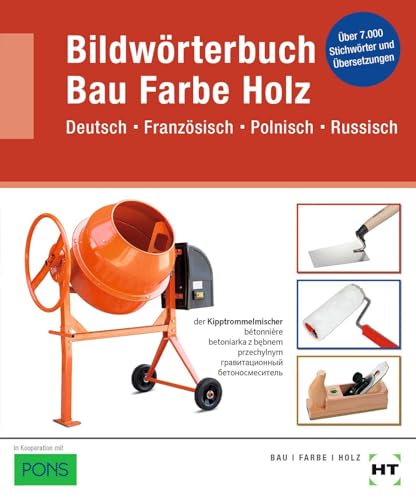 Bildwörterbuch Bau Farbe Holz: Deutsch Französisch Polnisch Russisch
