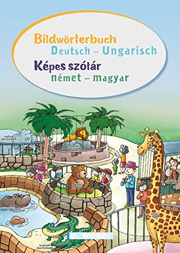 Bildwörterbuch Deutsch – Ungarisch / Képes szótár német – magyar: Bildwörterbuch Deutsch – Ungarisch für Kinder zum Aufbau des Grundwortschatzes von Weber, E