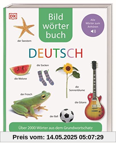 Bildwörterbuch Deutsch: Über 2000 Wörter aus dem Grundwortschatz. Alle Wörter zum Anhören für Vor- und Grundschulkinder