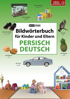 Bildwörterbuch für Kinder und Eltern Persisch-Deutsch von Jourist
