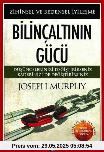 Bilincaltinin Gücü: Zihinsel ve Bedensel Iyilesme: Düşüncelerinizi Değiştirirseniz Kaderinizi de Değiştirirsiniz Bilincaltinin Gücü: Zihinsel ve Bedensel Iyilesme: Düşüncelerinizi Değiştirirseniz Kaderinizi de Değiştirirsiniz