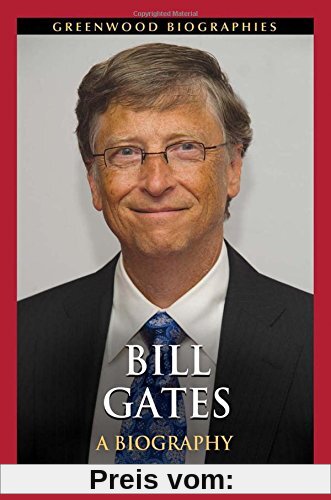 Bill Gates: A Biography (Greenwood Biographies)
