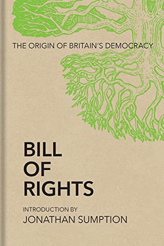 Bill of Rights: The Origin of Britain’s Democracy von Bodleian Library