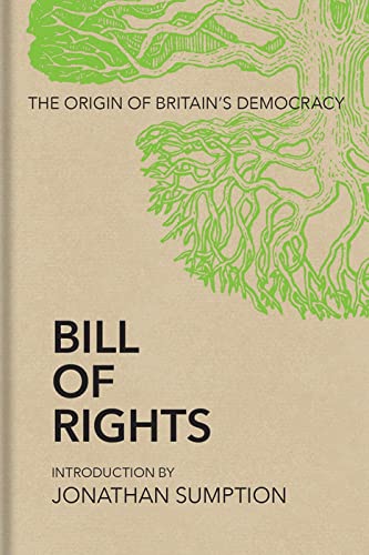 Bill of Rights: The Origin of Britain’s Democracy Bill of Rights: The Origin of Britain’s Democracy von Bodleian Library