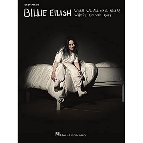 Billie Eilish - When We All Fall Asleep, Where Do We Go?: Easy Piano Songbook (Easy Piano Folios) von Hal Leonard