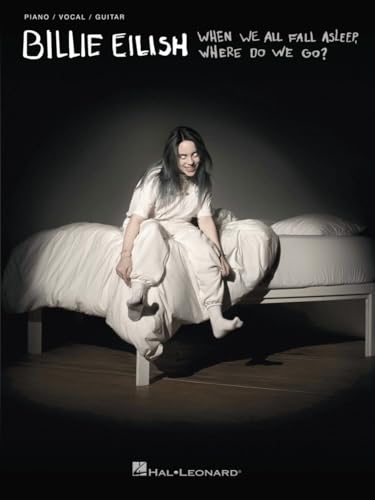 Billie Eilish - When We All Fall Asleep, Where Do We Go?: When We All Fall Asleep, Where Do We Go? Piano/Vocal/guitar von Hal Leonard